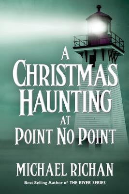 A Christmas Haunting at Point No Point by Richan, Michael