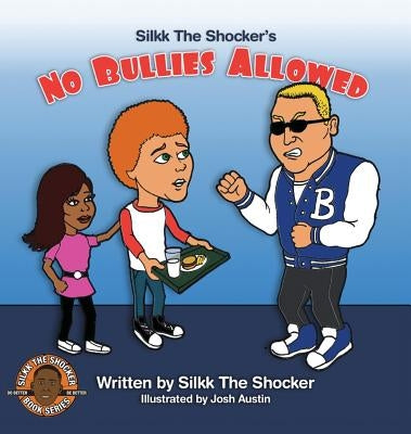 No Bullies Allowed by Miller, Silkk the Shocker