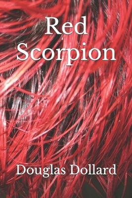 Red Scorpion by Dollard, Douglas V.