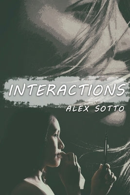 Interactions by Sotto, Alex