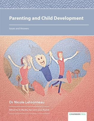 Parenting and Child Development: Issues and Answers by Letourneau, Nicole