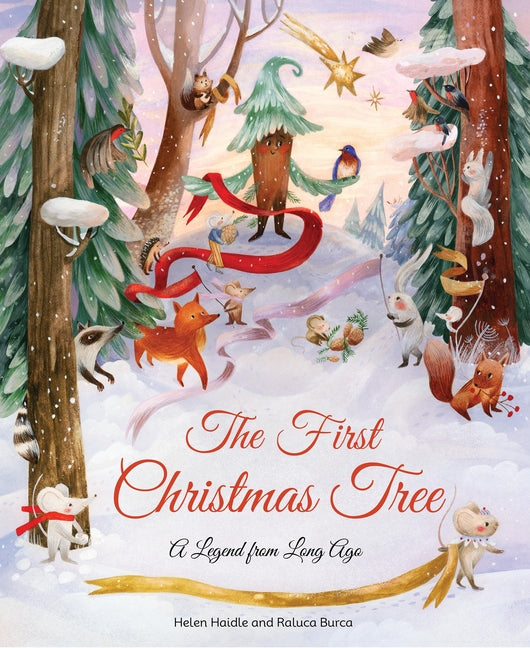 The First Christmas Tree: A Legend from Long Ago by Haidle, Helen