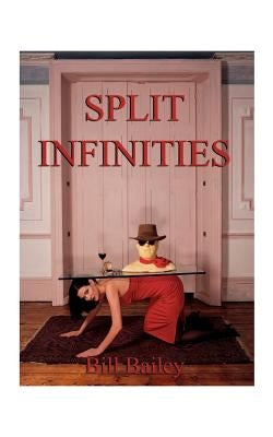 Split Infinities by Bailey, Bill