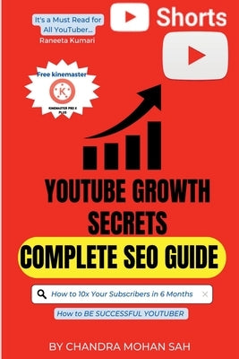 YouTube Growth Secrets I The YouTube Formula I Complete SEO Guide I Journey of Successful YouTuber by Mohan, Chandra