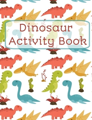 Dinosaur Activity Book: Activity book for kids by Witch, Doodle