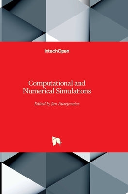 Computational and Numerical Simulations by Awrejcewicz, Jan