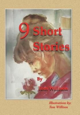 9 Short Stories by Willison, Tom
