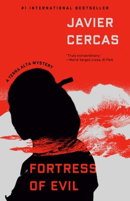 Fortress of Evil: A Terra Alta Investigation by Cercas, Javier