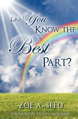 Do You Know the BEST Part? by Seed, Zoe A.