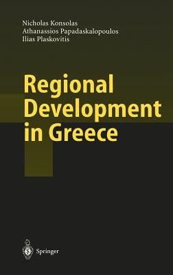 Regional Development in Greece by Konsolas, N.