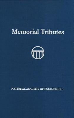 Memorial Tributes: Volume 20 by National Academy of Engineering