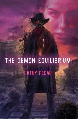 The Demon Equilibrium by Pegau, Cathy
