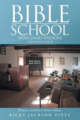Bible School by Pitts, Ricky Jackson