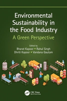 Environmental Sustainability in the Food Industry: A Green Perspective by Kapoor, Bharat