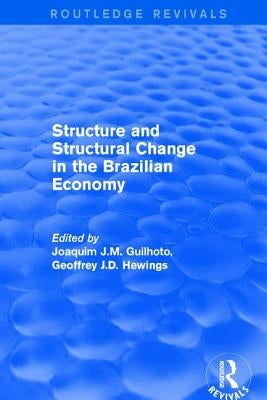 Revival: Structure and Structural Change in the Brazilian Economy (2001) by Guilhoto, Joaquim J. M.