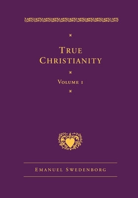 True Christianity 1 by Swedenborg, Emanuel
