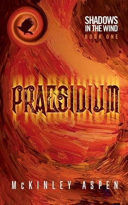 Praesidium by Aspen, McKinley