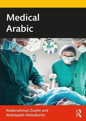 Medical Arabic by Zouhir, Abderrahman