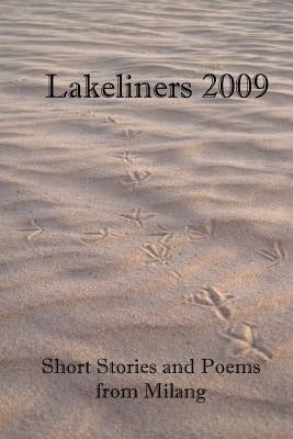 Lakeliners 2009: Short Stories and Poems from Milang by Jones, Stuart