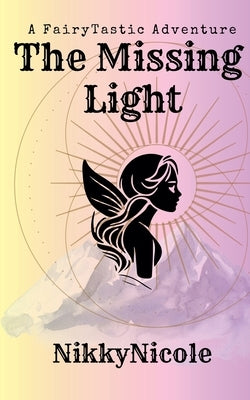 The Missing Light by Nikkynicole