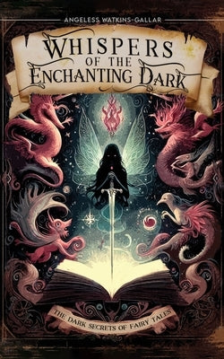 Whispers Of The Enchanting Dark by Watkins, Angeless Gallar