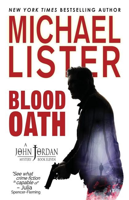 Blood Oath: a John Jordan Mystery Book 11 by Michael, Lister
