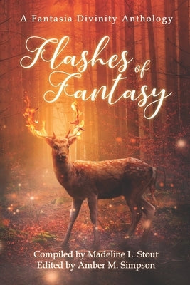 Flashes of Fantasy: A Fantasy Flash Fiction Anthology by Winslow Crist, Vonnie