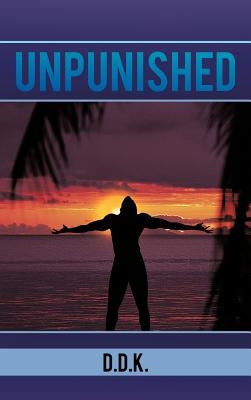 Unpunished by D. D. K.
