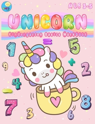 Unicorn Kindergarten Basics Workbook: Fun activities math skills with count 1 -20, color, paste cut images, write missing numbers, match numbers with by Kidsfun