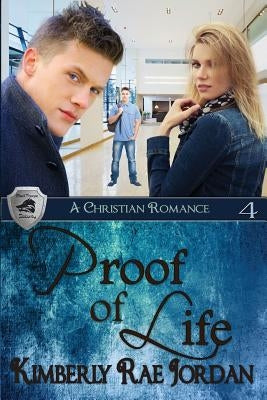 Proof of Life: A Christian Romance by Jordan, Kimberly Rae