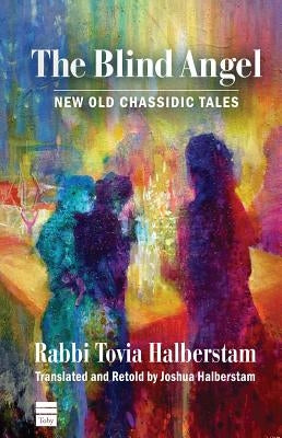 The Blind Angel by Halberstam, Tovia