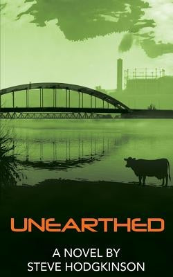 Unearthed by Hodgkinson, Steve