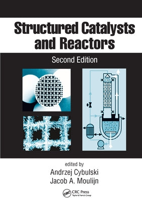 Structured Catalysts and Reactors by Cybulski, Andrzej