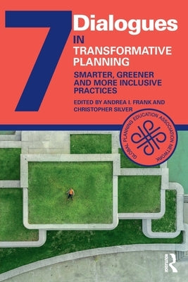 Transformative Planning: Smarter, Greener and More Inclusive Practices by Silver, Christopher