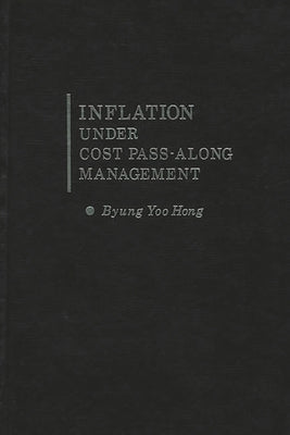 Inflation Under Cost Pass-Along Management by Hong, Byung Yoo