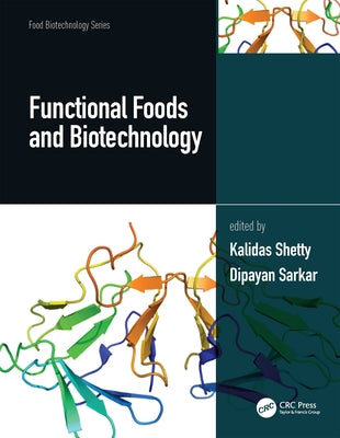 Functional Foods and Biotechnology, Two Volume Set by Shetty, Kalidas