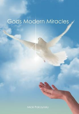 Gods Modern Miracles by Palczynsky, Micki
