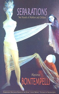 Separations: Two Novels of Mothers and Children by Bontempelli, Massimo