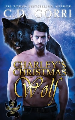 Charley's Christmas Wolf: A Macconwood Pack Novel by Gorri, C. D.
