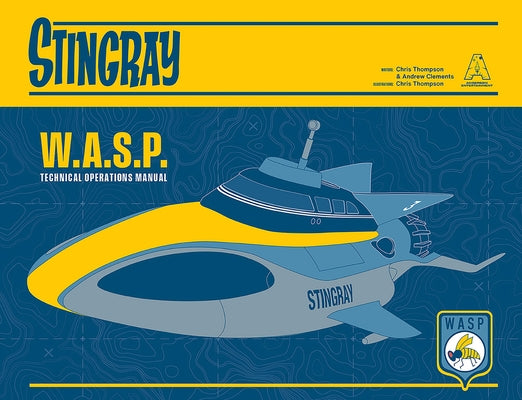 Stingray: Wasp: Technical Operations Manual by Thompson, Chris