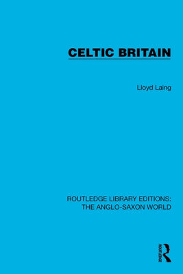 Celtic Britain by Laing, Lloyd