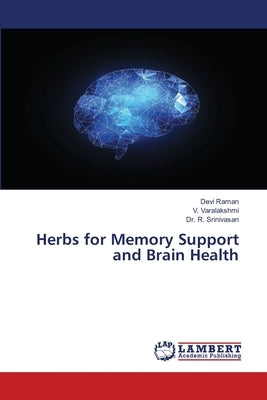 Herbs for Memory Support and Brain Health by Raman, Devi