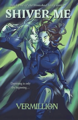 Shiver Me by Vermillion