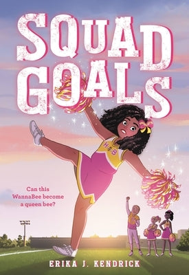 Squad Goals by Kendrick, Erika J.