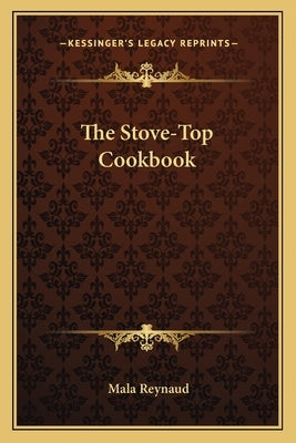 The Stove-Top Cookbook by Reynaud, Mala
