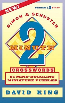 Simon & Schuster Two-Minute Crosswords Vol. 3 by King, David
