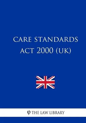 Care Standards Act 2000 by The Law Library