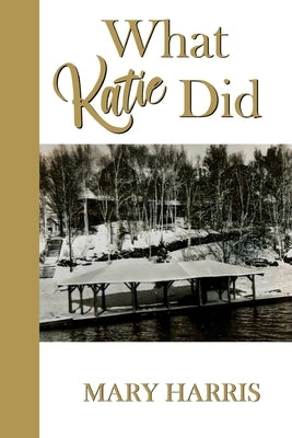 What Katie Did by Moonias, Sandra J.