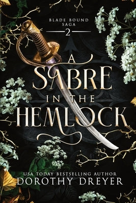 A Sabre in the Hemlock by Dreyer, Dorothy