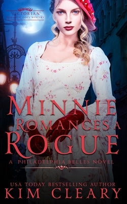 Minnie Romances a Rogue: Victorian Romantic Cosy Mystery by Cleary, Kim